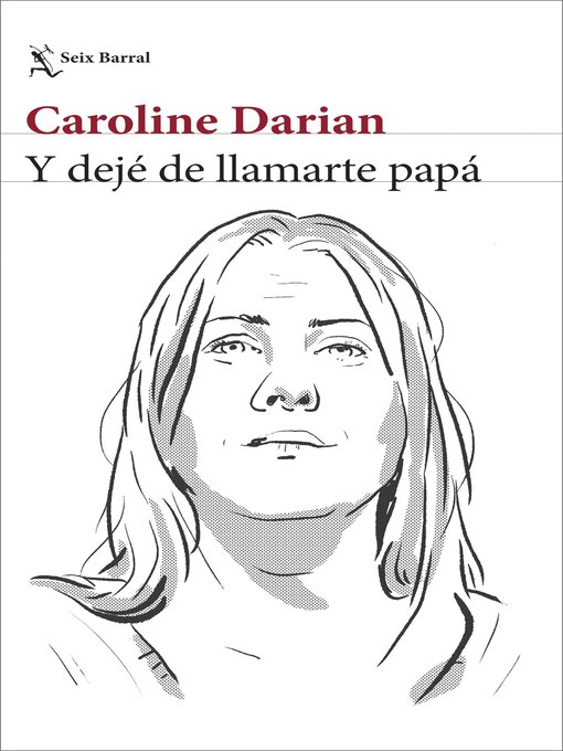 Title details for Y dejé de llamarte papá by Caroline Darian - Available